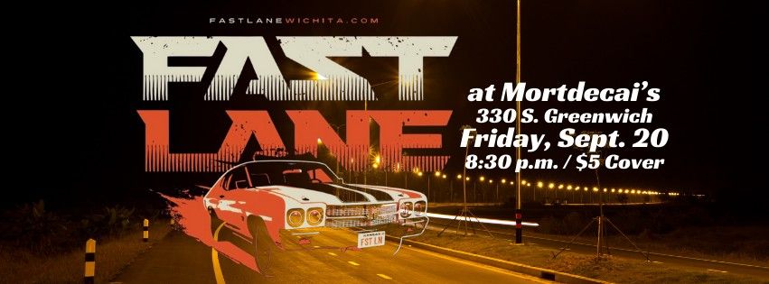 Fast Lane @ Mortdecai's!