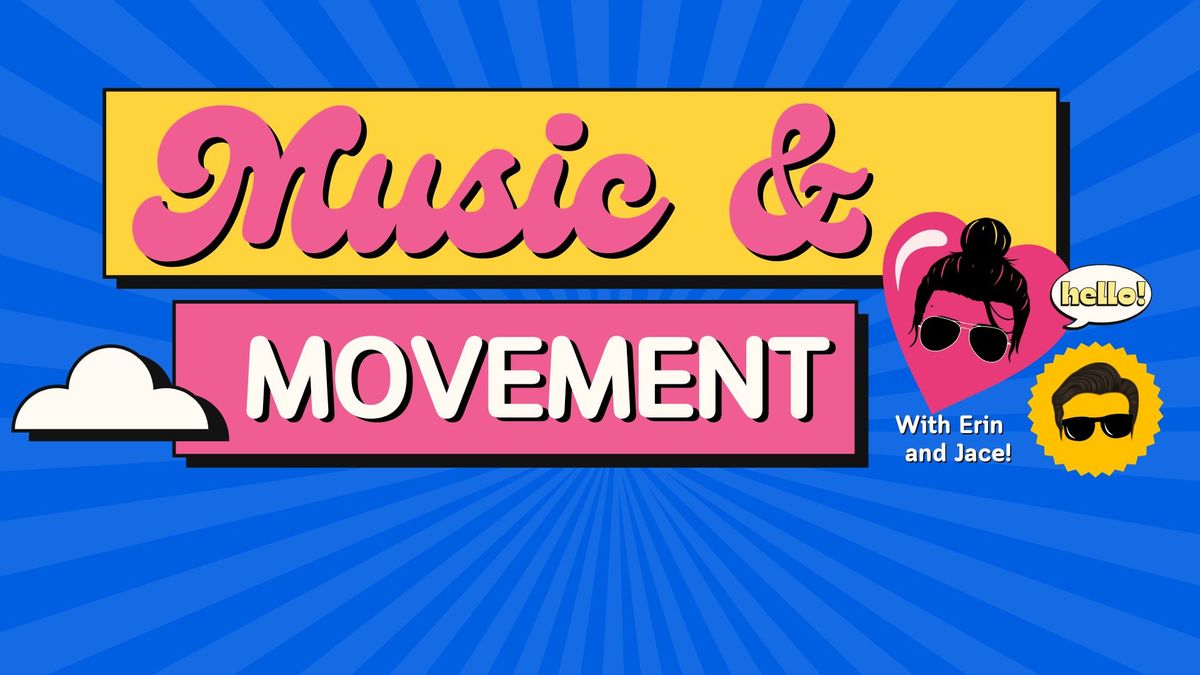 Music and Movement! 