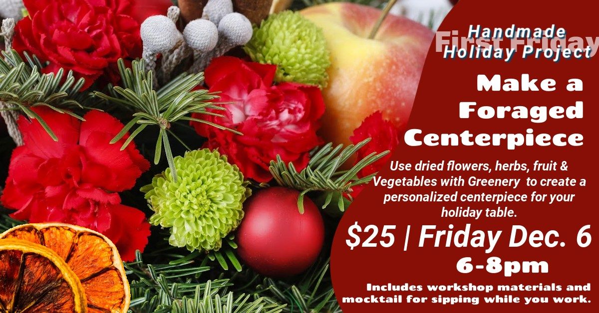 First Friday | Centerpiece Workshop