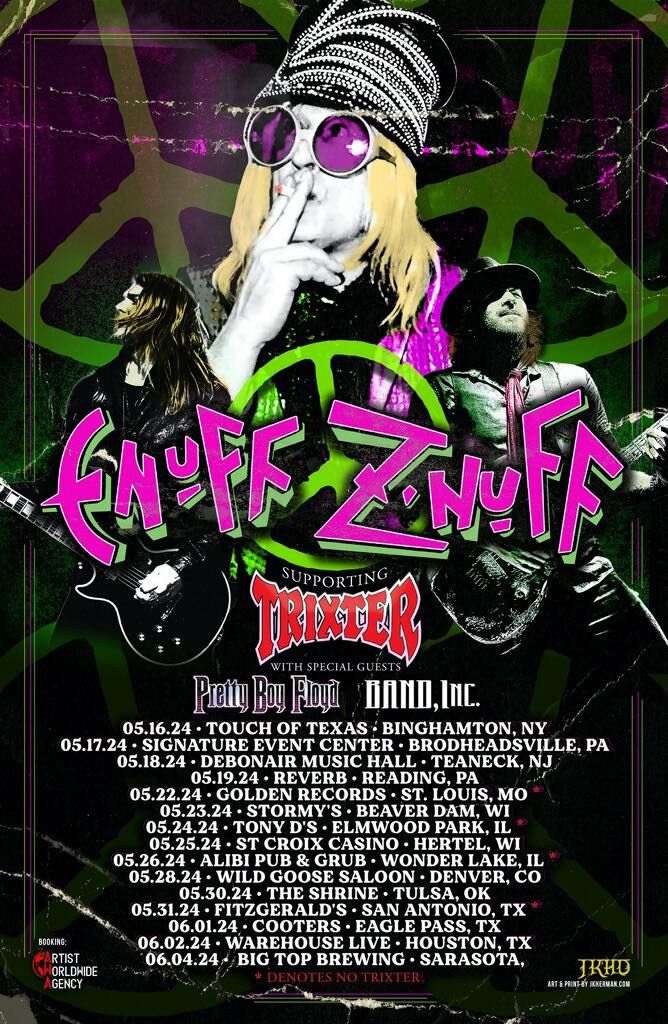 Enuff Z'Nuff, Atomic Riot, Burning Fieldz, Wild Ride, Street Creat\u00fcre, Molly Gunner, Zac Waters Band