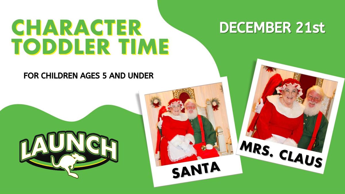 Character Toddler Time \ud83c\udf85 Santa & Mrs. Claus \ud83e\uddd1\u200d\ud83c\udf84