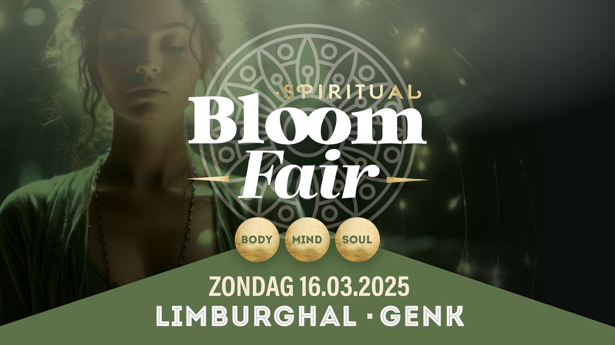 Spirituele Bloom Fair \u2022 16 maart 2025 \u2022 Genk