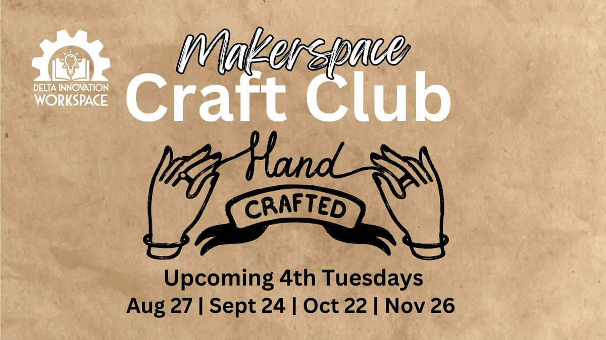 Makerspace 4th Tuesday Craft Club