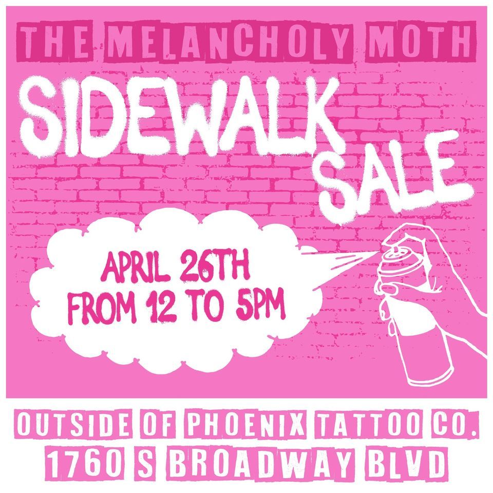 Melancholy Moth Sidewalk Sale