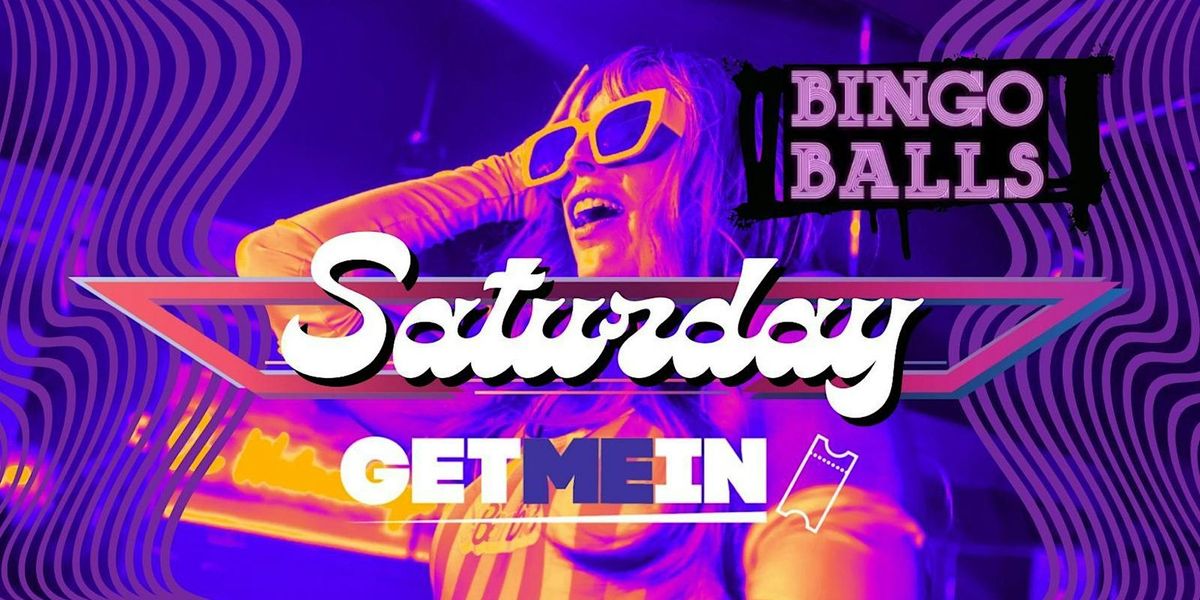 Bingo Balls Saturday \/ Massive Ball-Pit + RnB & Pop Party