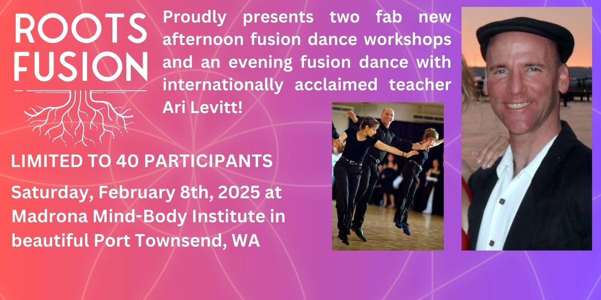 Roots Fusion Workshops and Dance with Ari Levitt