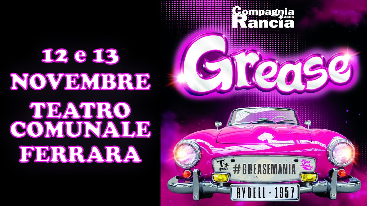 GREASE @ TEATRO COMUNALE - FERRARA