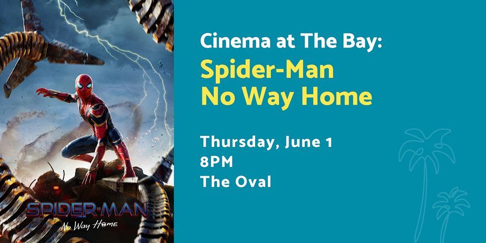 Cinema at The Bay: Spider-Man No Way Home