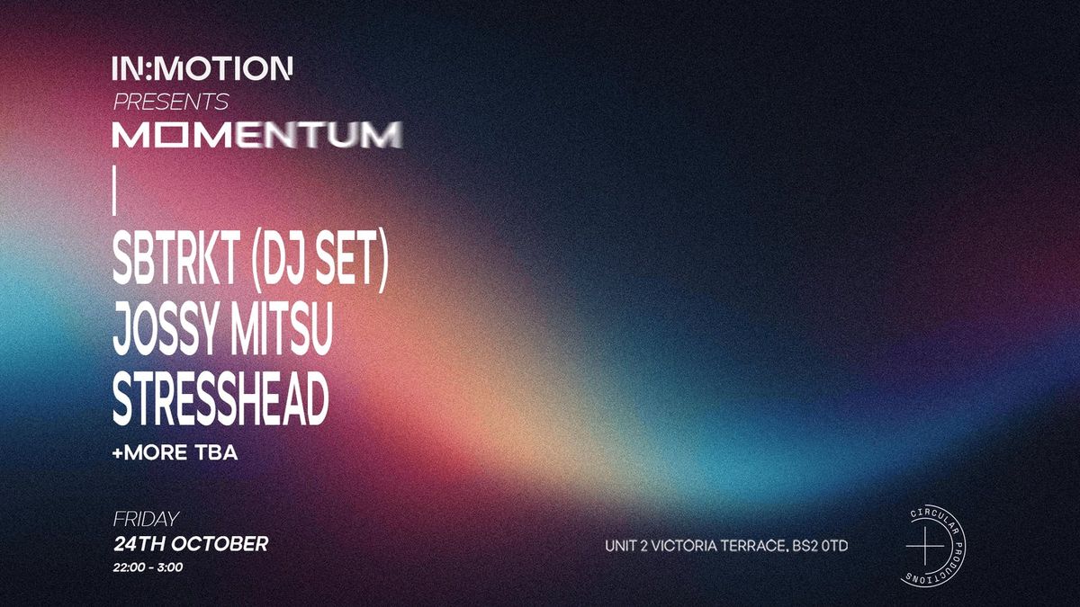 In:Motion presents: MOMENTUM | SBTRKT [DJ SET] &amp; More