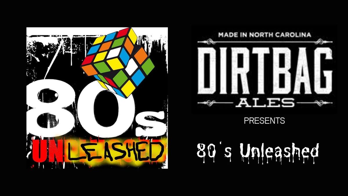 80s Unleashed @ Dirtbag