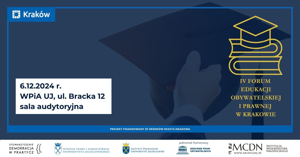 IV Forum Edukacji Obywatelskiej i Prawnej w Krakowie \u2013 6 grudnia 2024 r. 