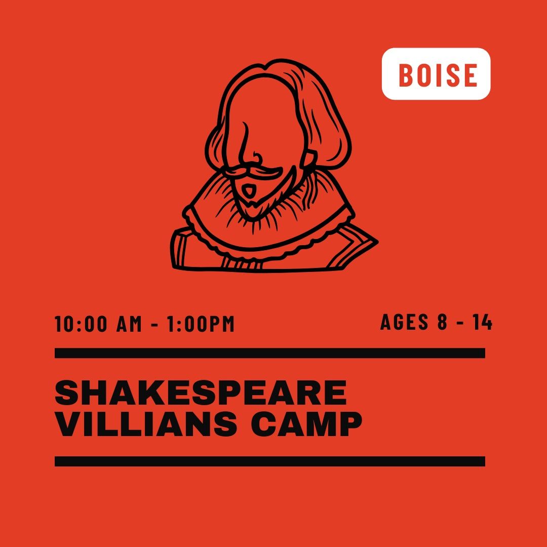 Shakespeare Villains Summer Camp - Boise