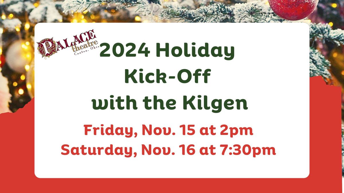 2024 Holiday Kick-Off with the Kilgen