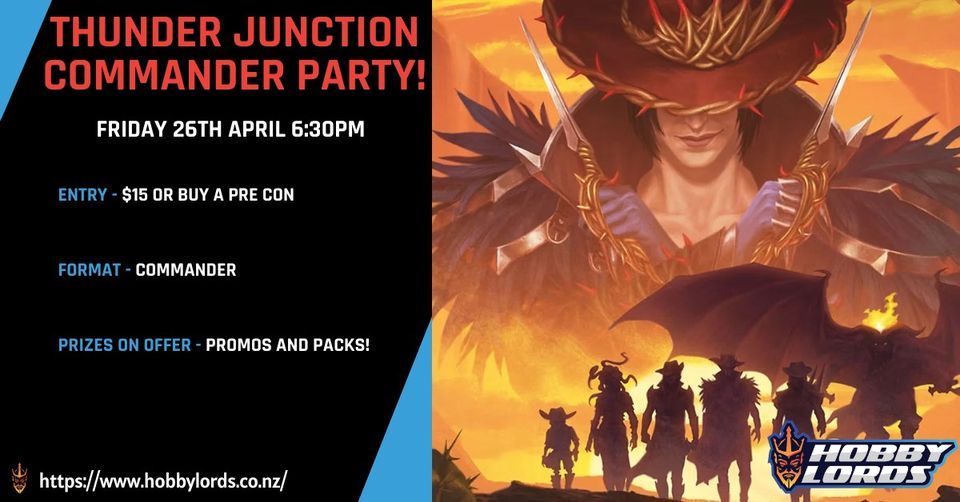 Thunder Junction Commander Party!