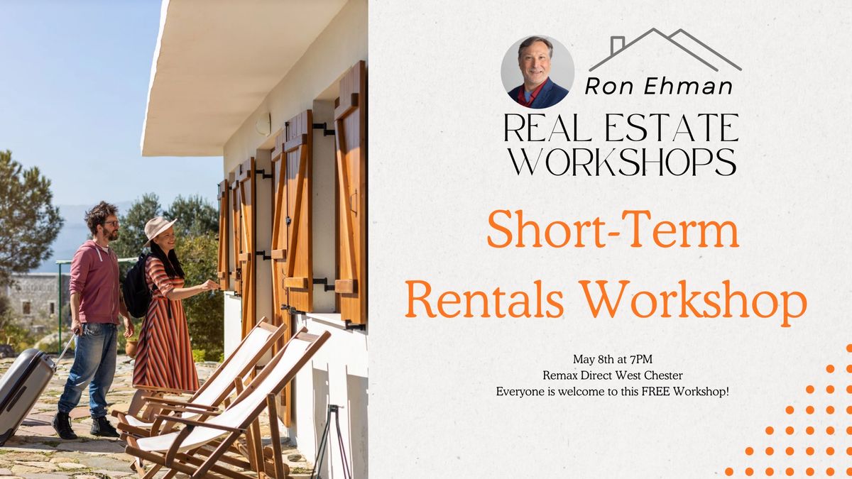 Short-Term Rentals Workshop with Special Guest Speakers 