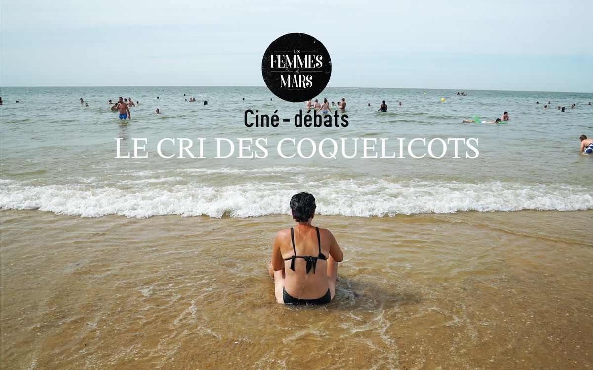 [Femmes de Mars] LE CRI DES COQUELICOTS > Cin\u00e9-d\u00e9bats | CAL Charleroi