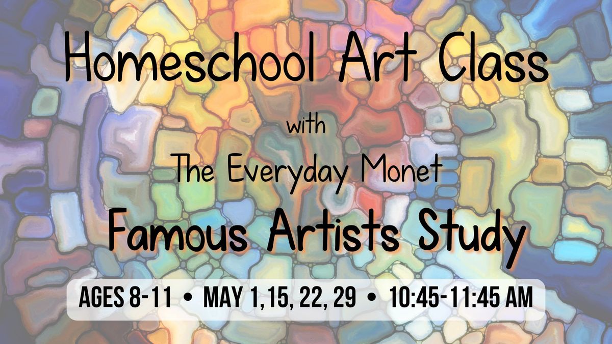 Homeschool Art Class: Ages 8-11