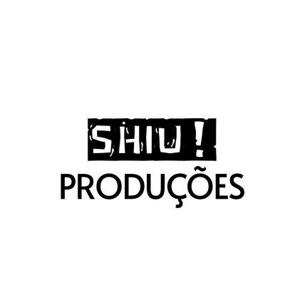 SHIU! Produ\u00e7\u00f5es