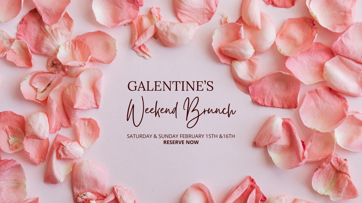 Galentine's Weekend Brunch 