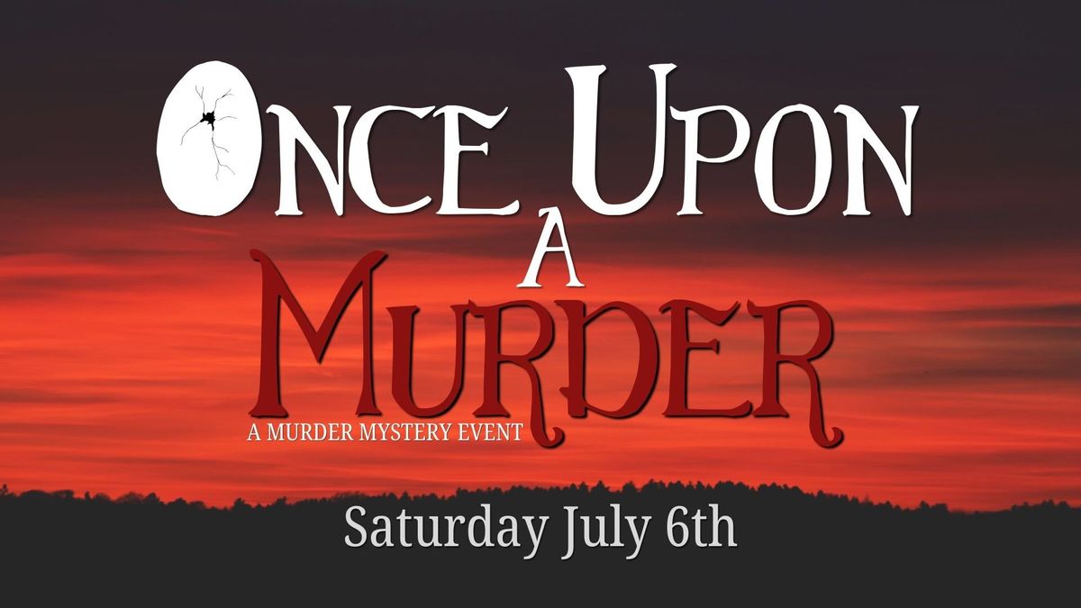 Save the Date! Murder Mystery Event! 
