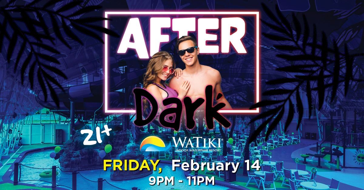 WaTiki After Dark