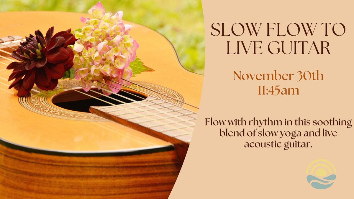 Slow Flow Yoga to Live Guitar