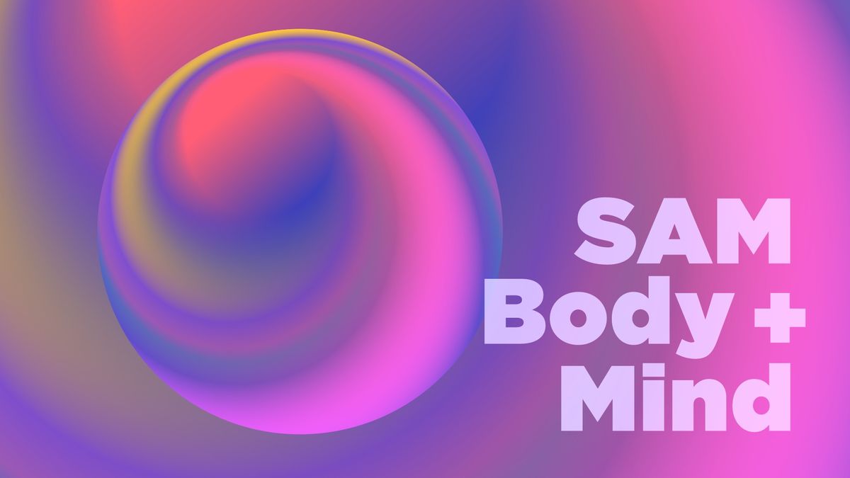 SAM Body + Mind Activity Days