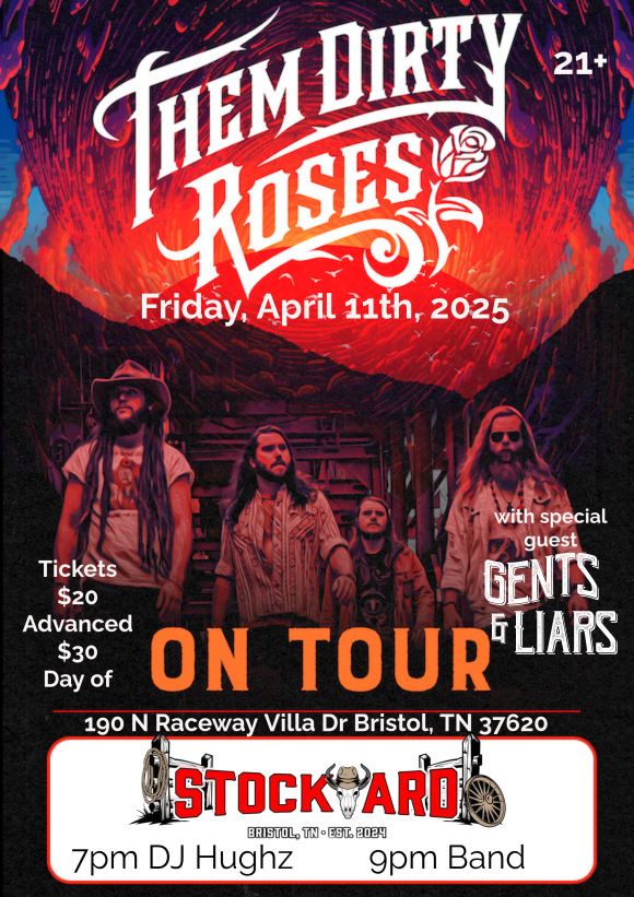 Them Dirty Roses w\/ special guest Gents & Liars live at Stockyard