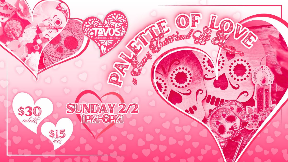 Palette of Love: a TAVOS Valentines Day Paint & Sip