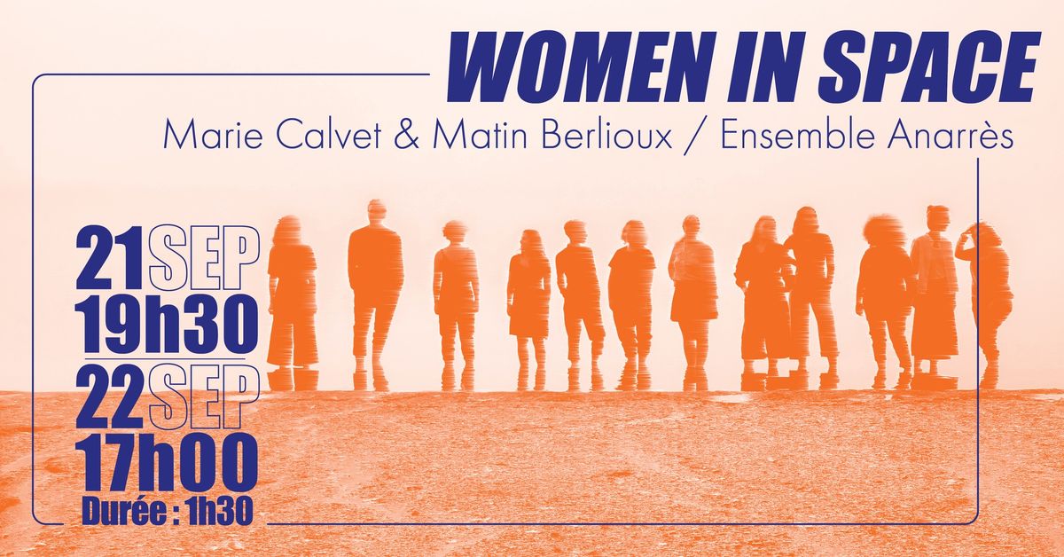 WOMEN IN SPACE - Marie Calvet \/ Martin Berlioux \/ Ensemble Anarr\u00e8s