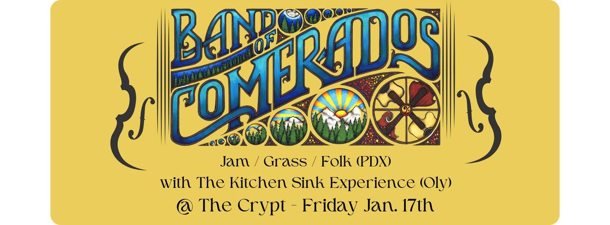 Band of Comerados\/Kitchen Sink Experience @ The Crypt