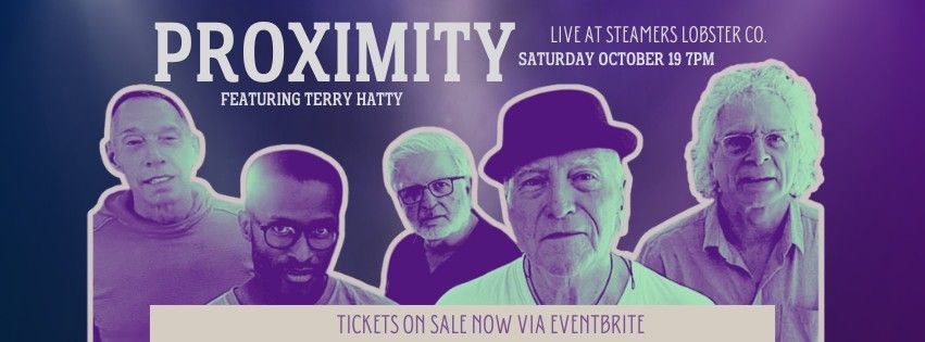 Proximity, featuring Terry Hatty