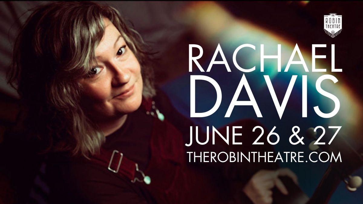 Rachael Davis at The Robin (2 Nights!)