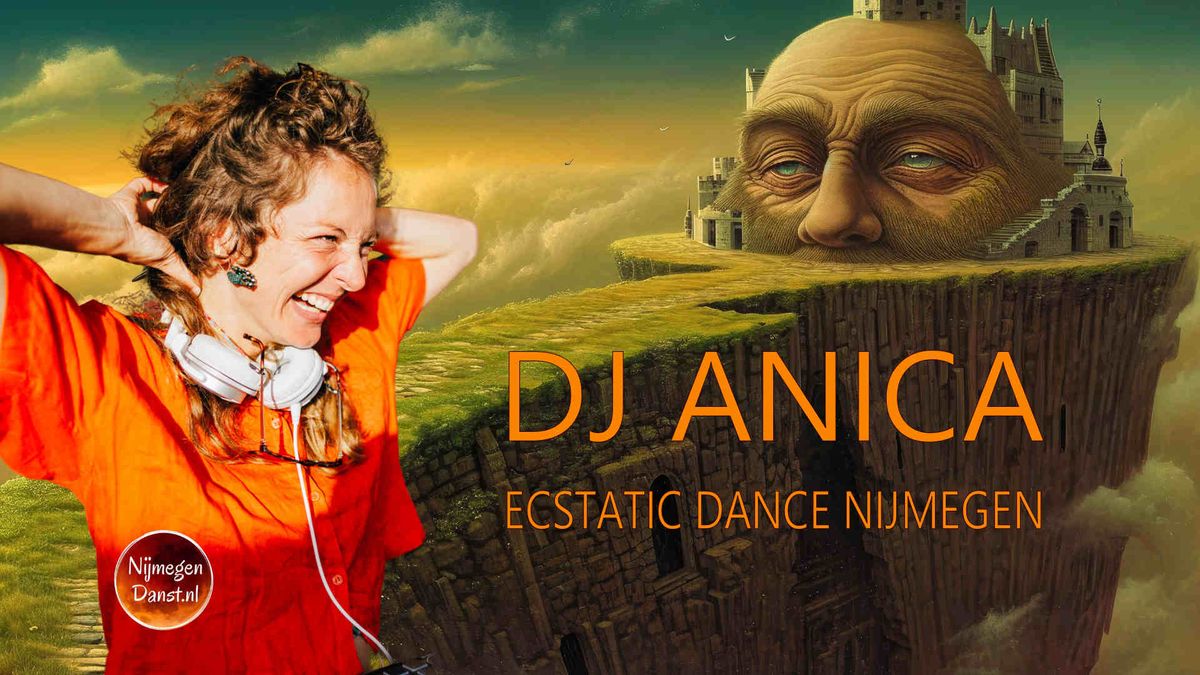 Ecstatic Dance Nijmegen \u2502 DJ ANICA