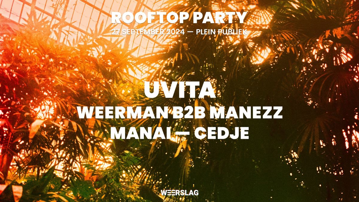 W E E R S L A G \u2022 W\/ UVITA (IE) \u2022 ROOFTOP BY NIGHT