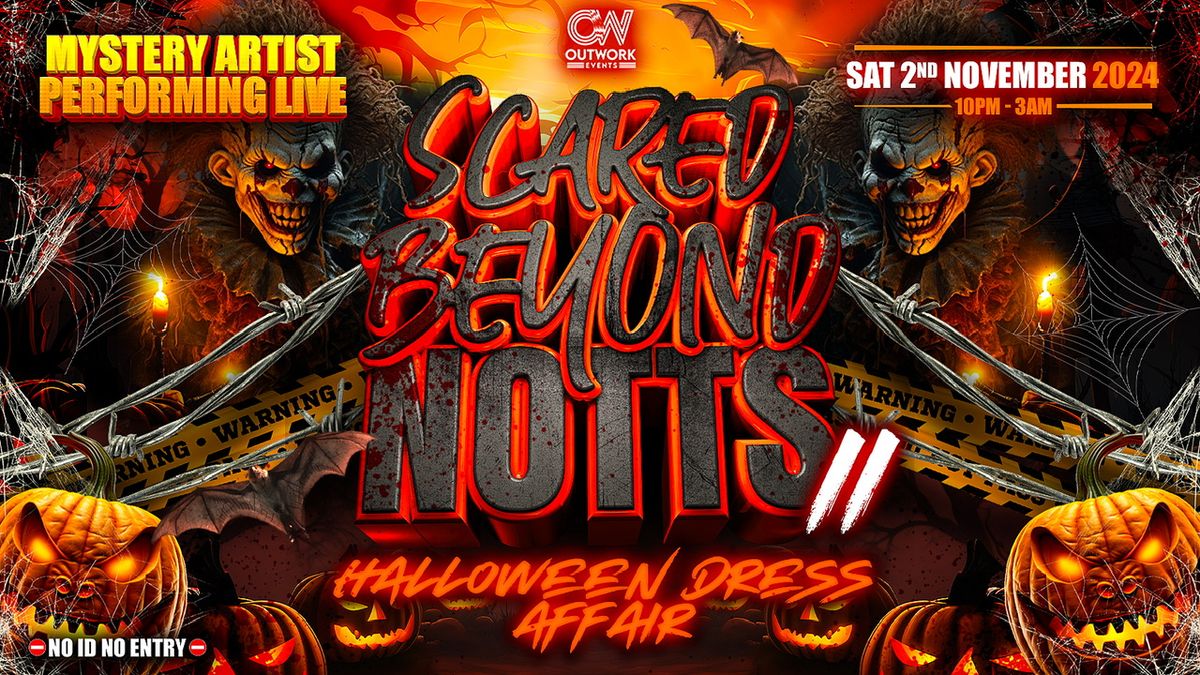 SCARED BEYOND NOTTS \ud83c\udf83 | NOTTINGHAMS LITTEST HALLOWEEN PARTY | MYSTERY ARTIST TBA \ud83d\udc40