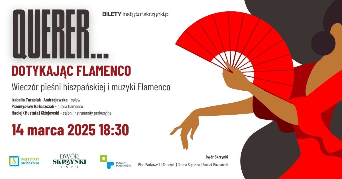 QUERER... DOTYKAJ\u0104C FLAMENCO Wiecz\u00f3r pie\u015bni hiszpa\u0144skiej i muzyki Flamenco