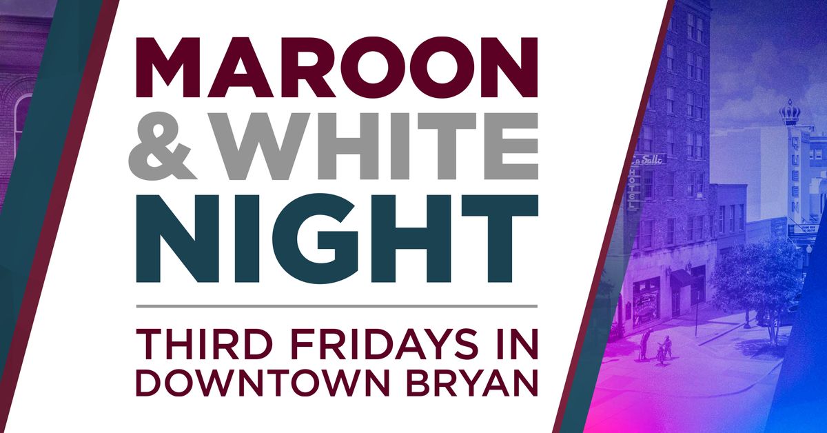 Maroon & White Night