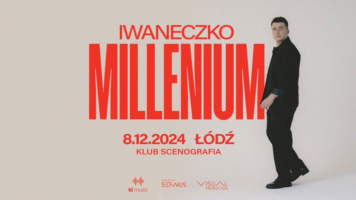 Iwaneczko - Millenium TOUR - \u0141\u00d3D\u0179 - !NOWY TERMIN!