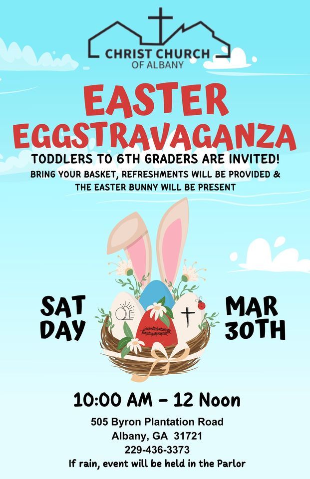 Easter Eggstravaganza , Christ Church of Albany, GA, 30 March 2024