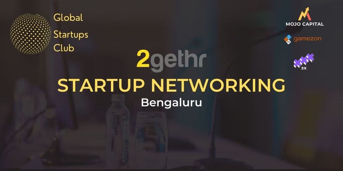 GLOBAL STARTUPS CLUB  STARTUP NETWORKING Bengaluru