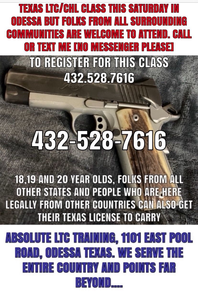 Texas LTC\/CHL Class Sat May 4 in Odessa buy everyone welcome to attend 