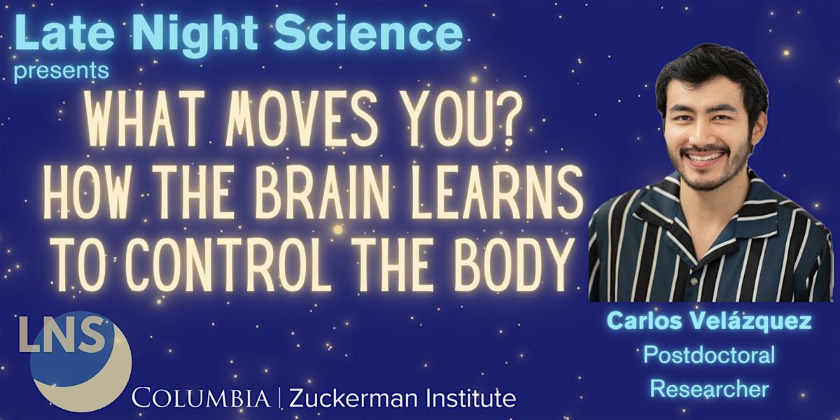 Late Night Science: What Moves You?