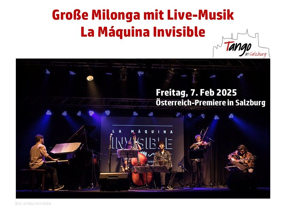 Gro\u00dfe Milonga mit Live Musik: La Maquina Invisible