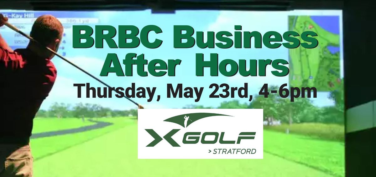 BRBC Business After Hours at X-Golf in Stratford