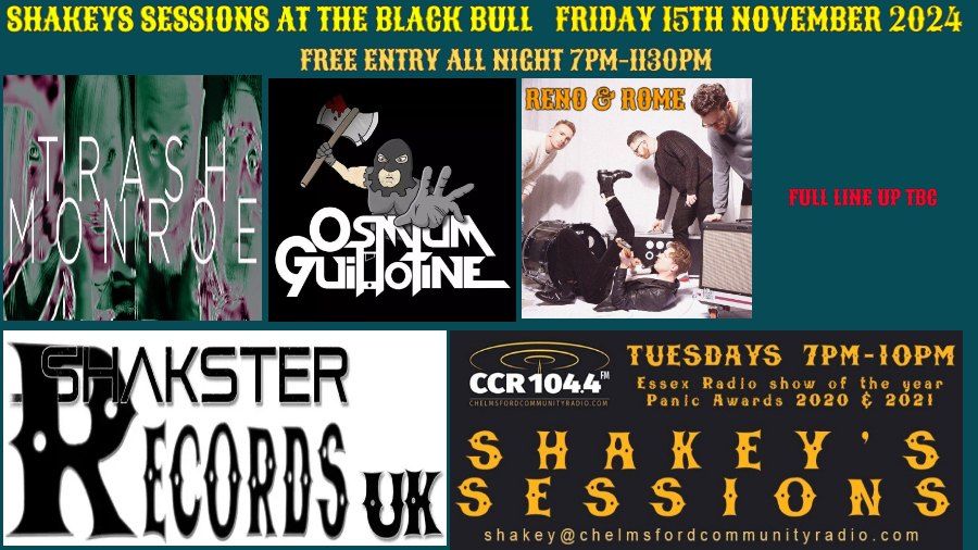 SHAKEYS SESSIONS -FRIDAY 15TH NOVEMBER 2024 -  BLACK BULL CHELMSFORD 