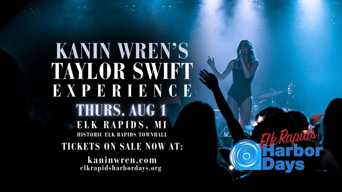 Kanin Wren's Taylor Swift Experience - Elk Rapids, MI