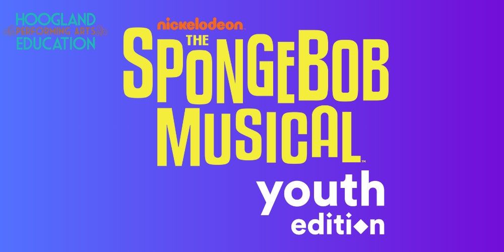 Hoogland Performing Arts Education presents The SpongBob Musical