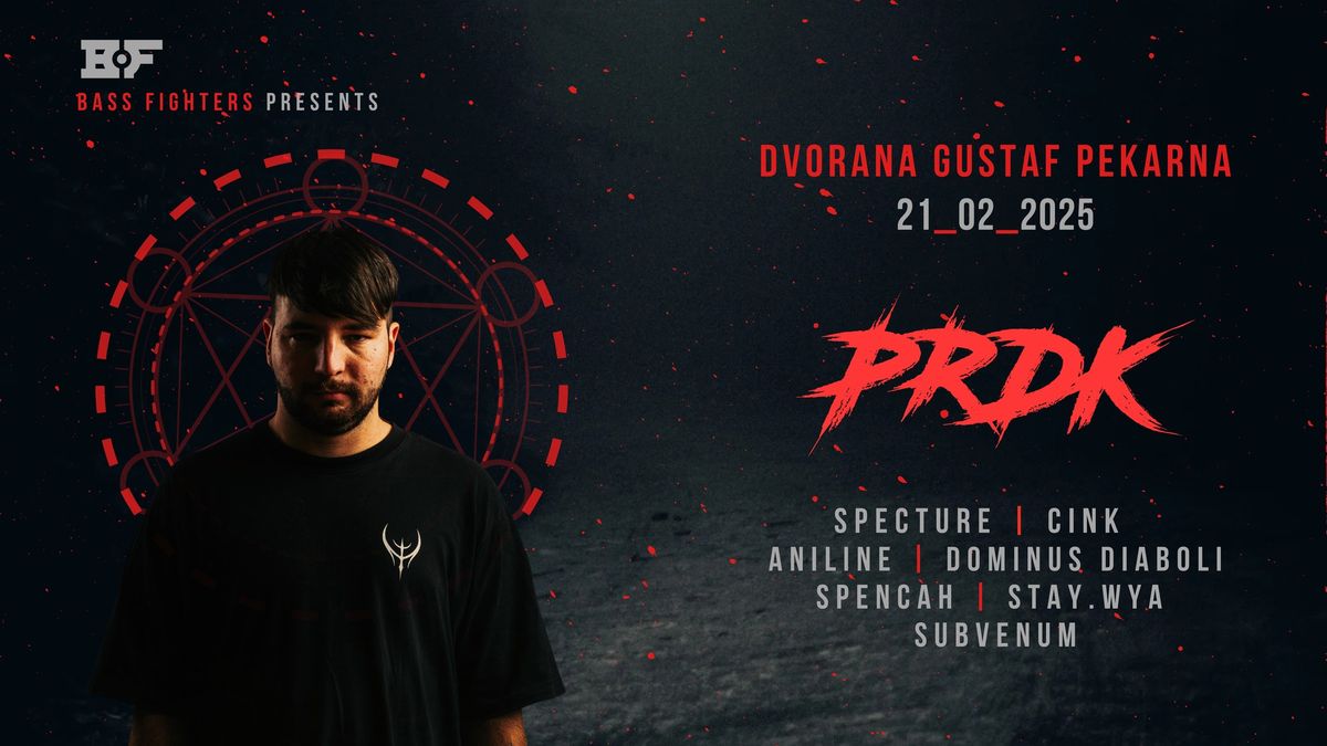 Bass Fighters pres. PRDK (CZ) | 21.02.2025