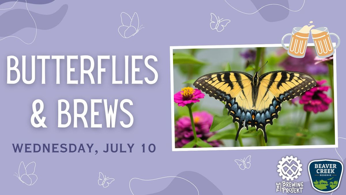 Butterflies & Brews at The Brewing Projekt